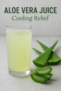 Aloe Vera Juice: Cooling Relief
